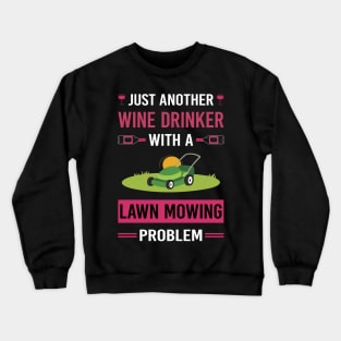 Wine Drinker Lawn Mowing Mower Lawnmower Crewneck Sweatshirt